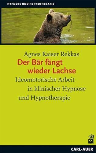 Stock image for Der Br fngt wieder Lachse: Ideomotorische Arbeit in klinischer Hypnose und Hypnotherapie for sale by Antiquariat Nam, UstId: DE164665634