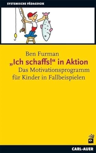 9783896707437: "Ich schaffs!" in Aktion: Das Motivationsprogramm fr Kinder in Fallbeispielen