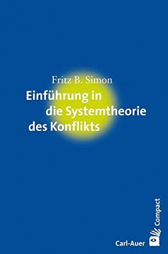 Einführung in die Systemtheorie des Konflikts. Compact - Simon, Fritz B.