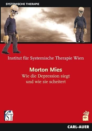 Morton Mies : Wie die Depression siegt und wie sie scheitert