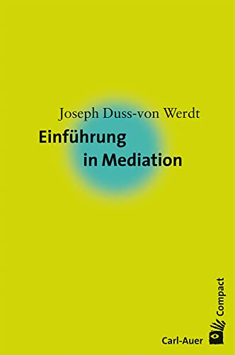 Einführung in die Mediation - Joseph Duss-von Werdt