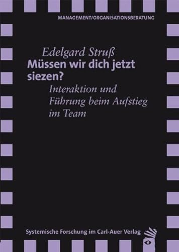 Beispielbild fr Mssen wir dich jetzt siezen? : Interaktion und Fhrung beim Aufstieg im Team. Management, Organisationsberatung zum Verkauf von Buchhandlung Neues Leben