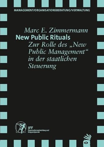 Beispielbild fr New public rituals : zur Rolle des "New public management" in der staatlichen Steuerung. zum Verkauf von Buchhandlung Neues Leben