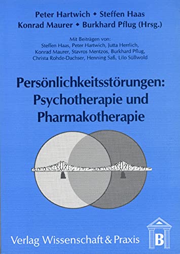Imagen de archivo de Persnlichkeitsstrungen: Psychotherapie und Pharmakotherapie. a la venta por medimops