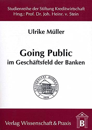 9783896730138: Going Public Im Geschaftsfeld Der Banken: Marktbetrachtungen, Bankbezogene Anforderungen Und Erfolgswirkungen