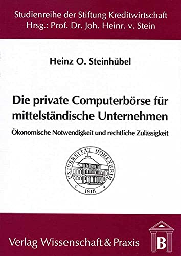 9783896730411: Steinhbel, H: Die private Computerbrse fr mittelstndisch