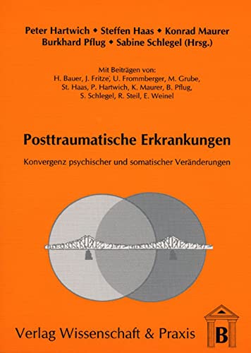 Imagen de archivo de Posttraumatische Erkrankungen. Konvergenz psychischer und somatischer Vernderungen a la venta por medimops