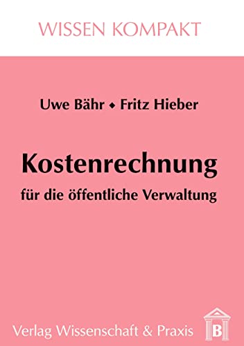 Beispielbild fr Kostenrechnung Fr Die ffentliche Verwaltung zum Verkauf von Revaluation Books