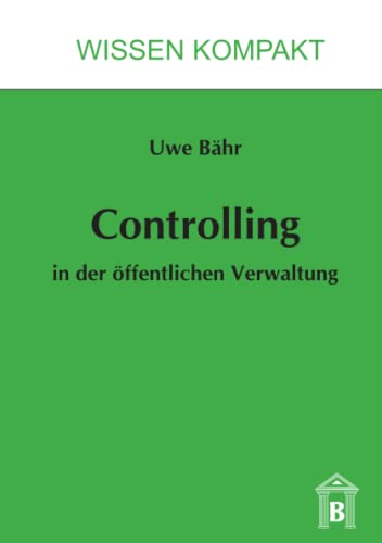 Stock image for Controlling in der ffentlichen Verwaltung for sale by Revaluation Books