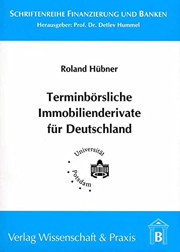 9783896731463: Hbner, R: Terminbrsliche Immobilienderivate fr Deutschlan