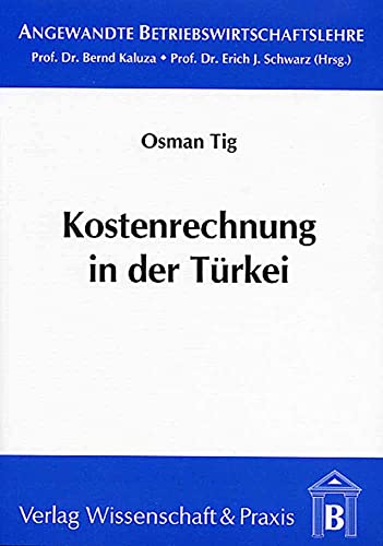 9783896731500: Kostenrechnung in der Trkei: Empirische Untersuchung und theoretische berlegungen