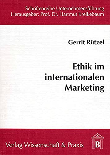 9783896731531: Ethik Im Internationalen Marketing: Notwendigkeit Und Gestaltungsmoglichkeiten Unter Besonderer Berucksichtigung Der Entwicklungslander