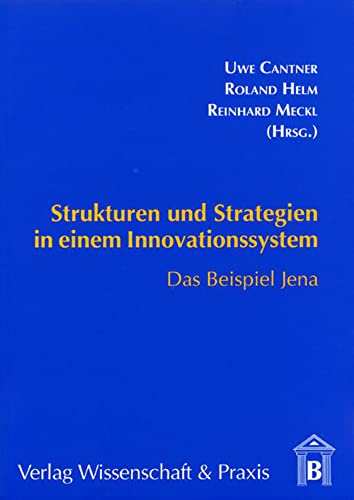 9783896732033: Strukturen Und Strategien in Einem Innovationssystem: Das Beispiel Jena