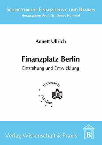 Beispielbild fr Finanzplatz Berlin : Entstehung und Entwicklung zum Verkauf von Buchpark