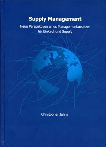 9783896733276: Supply Management: Neue Perspektiven eines Managementansatzes fr Einkauf und Supply