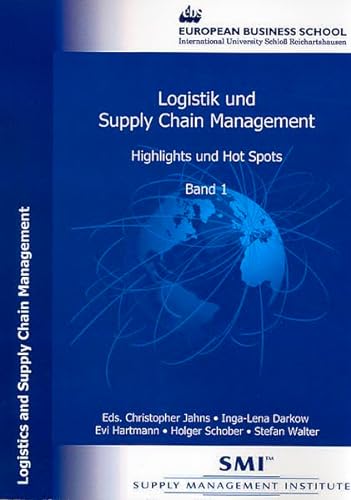 Imagen de archivo de Logistik und Supply Chain Management : highlights und Hot Spots, Bd. 1. a la venta por Wissenschaftliches Antiquariat Kln Dr. Sebastian Peters UG