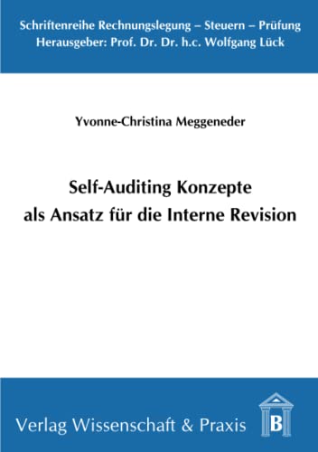 Stock image for Self-Auditing Konzepte Als Ansatz Fr Die Interne Revision for sale by Revaluation Books