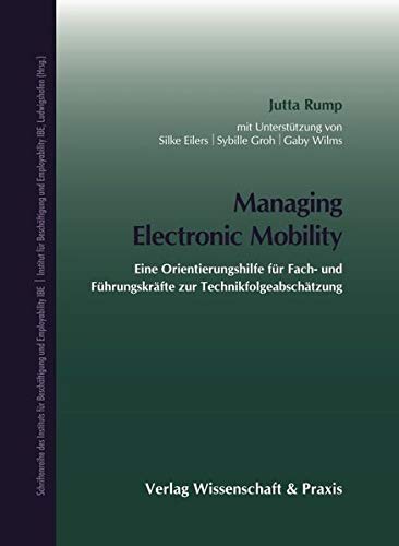 9783896735218: Managing Electronic Mobility: Eine Orientierungshilfe Fur Fach- Und Fuhrungskrafte Zur Technikfolgeabschatzung