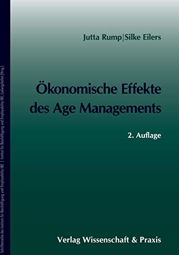 Beispielbild fr Okonomische Effekte Des Age Managements (Studienreihe Des Instituts Fur Beschaftigung Und Employability Ibe) (German Edition) zum Verkauf von Fachbuch-Versandhandel