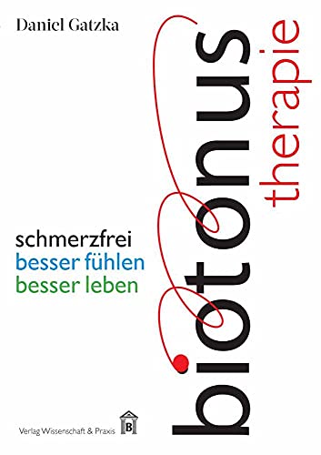 9783896736291: Biotonus-Therapie: Schmerzfrei, Besser Fuhlen, Besser Leben (German Edition)