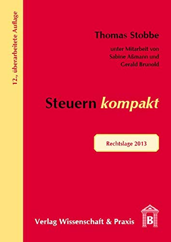 Stock image for Steuern kompakt : Rechtslage 2013 for sale by Buchpark