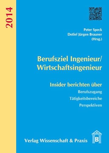 Stock image for Berufsziel Ingenieur/Wirtschaftsingenieur: Insider berichten ber Berufszugang - Ttigkeitsbereiche - Perspektiven for sale by medimops