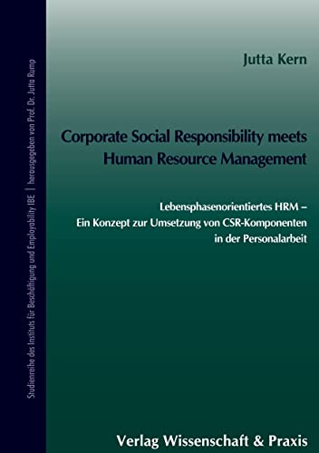 Beispielbild fr Corporate Social Responsibility meets Human Resource Management. Lebensphasenorientiertes HRM   Ein Konzept zur Umsetzung von CSR-Komponenten in der Personalarbeit. zum Verkauf von Buchpark