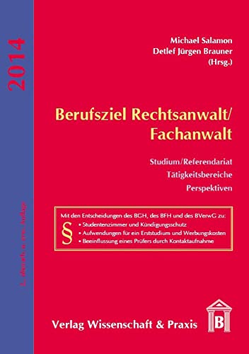 Berufsziel Rechtsanwalt/Fachanwalt: Studium / Referendariat, Tätigkeitsbereiche, Perspektiven