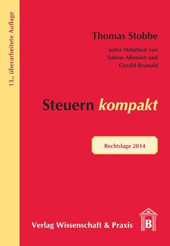 Stock image for Steuern kompakt : Rechtslage 2014 for sale by Buchpark