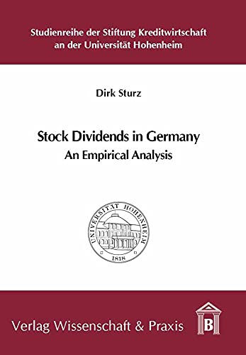 9783896736871: Stock Dividends in Germany: An Empirical Analysis: 50 (Studienreihe der Stiftung Kreditwirtschaft An der Universitat Hohenheim)