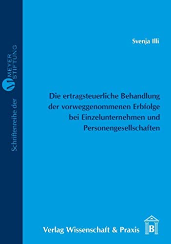 Beispielbild fr Illi, S: Die ertragsteuerliche Behandlung der vorweggenommen zum Verkauf von Blackwell's