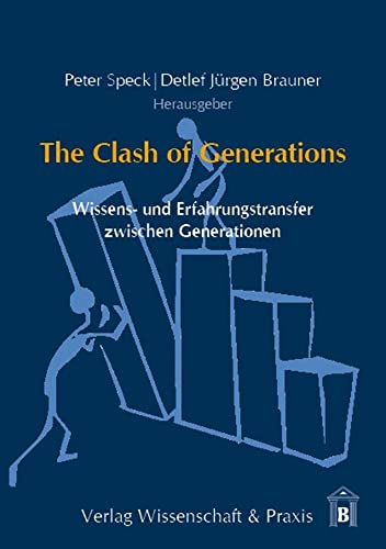 9783896737403: The Clash of Generations: Wissens- und Erfahrungstransfer zwischen Generationen (Edition Bildungsinnovationen, 2)