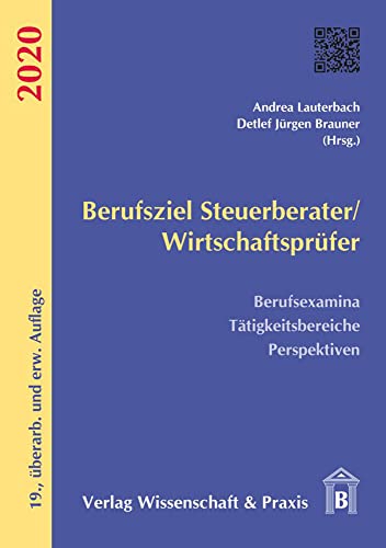 Imagen de archivo de Berufsziel Steuerberater/Wirtschaftsprfer 2020: Berufsexamina, Ttigkeitsbereiche, Perspektiven a la venta por medimops