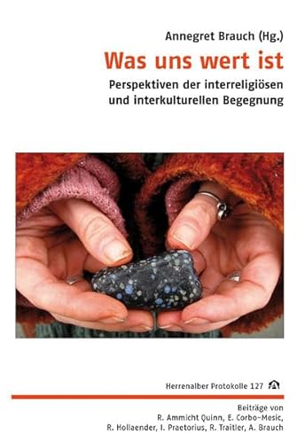 Stock image for Was uns wert ist: Perspektiven der interreligisen und interkulturellen Begegnung for sale by medimops