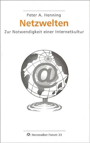 Stock image for Netzwelten: Zur Notwendigkeit einer Internetkultur for sale by medimops