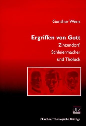 Stock image for Ergriffen von Gott Zinzendorf, Schleiermacher und Tholuck for sale by medimops