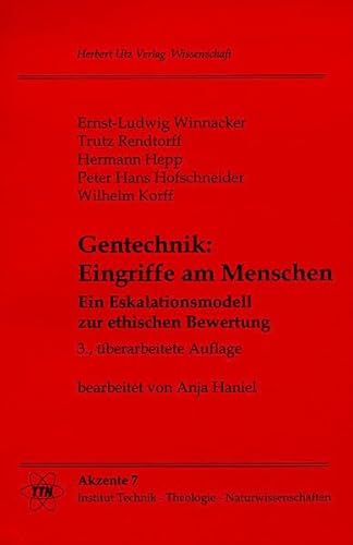 Imagen de archivo de Gentechnik: Eingriffe am Menschen. Ein Eskalationsmodell zur ethischen Bewertung. TTN akzente 7 a la venta por medimops