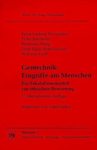 Stock image for Gentechnik: Eingriffe am Menschen. Ein Eskalationsmodell zur ethischen Bewertung. TTN akzente 7 for sale by medimops