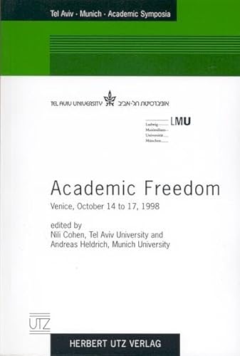 9783896759665: Academic Freedom Interdisciplinary Conference of Tel Aviv University and Munich University, Venice, October 1998 - Heldrich, Andreas