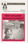 Beispielbild fr Was versuchen Versuchsschulen? : Einblicke in die Reformschule Kassel zum Verkauf von Buchpark