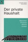 Beispielbild fr Der private Haushalt. - Menschen, Prozesse, Ablufe, Umwelt. zum Verkauf von Bernhard Kiewel Rare Books