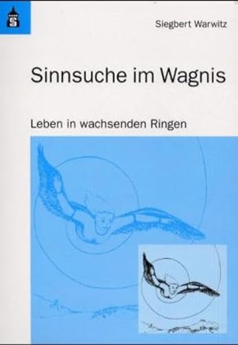 Sinnsuche im Wagnis - Warwitz, Siegbert