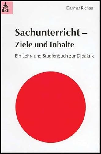 Stock image for Sachunterricht - Ziele und Inhalte. Ein Lehr- und Studienbuch zur Didaktik for sale by medimops