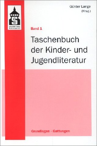 Taschenbuch der Kinder- und Jugendliteratur 1. (9783896766106) by Andreas Maurer