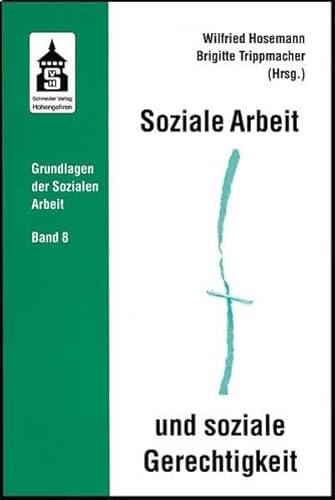 Beispielbild fr Soziale Arbeit und soziale Gerechtigkeit. Bd. 8 zum Verkauf von medimops