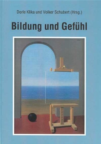 Bildung und Gefühl - Klika Dorle, Schubert Volker