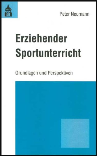 Erziehender Sportunterricht (9783896768087) by Peter Neumann