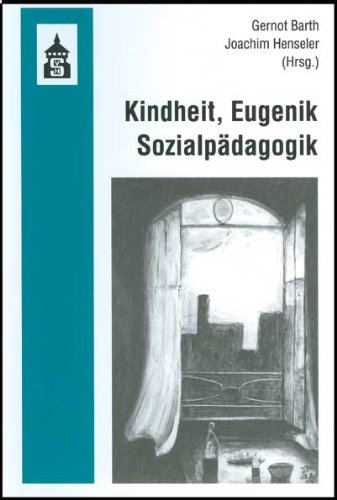 Beispielbild fr Kindheit, Eugenik, Sozialpdagogik. Festschrift zum 60. Geburtstag von Jrgen Reyer. zum Verkauf von Antiquariat Kai Gro