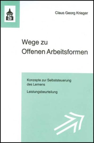 Stock image for Wege zu Offenen Arbeitsformen: Leitfaden zur Unterrichtsgestaltung fr die Sekundarstufe for sale by medimops