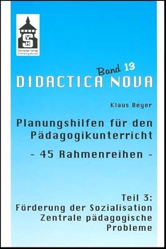 Planungshilfen fÃ¼r den PÃ¤dagogikunterricht 3 - 45 Rahmenreihen. (9783896768841) by Klaus Beyer